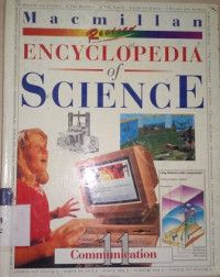 Macmillan encyclopedia of science: communication vol. 11