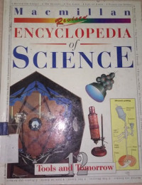 Macmillan encyclopedia of science: tools and tomorrow [vol.12]