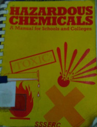 Hazardous chemicals a manual for schools and colleges