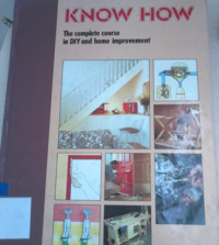 Know how : the complete course in DIY and home improvement