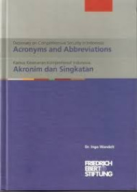 Dictionary comprehensive security in Indonesia : acronyms and abbreviations