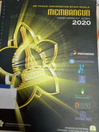 48 tahun Universitas Syiah Kuala : membangun masyarakat Aceh 2020