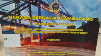 Neraca perdagangan barang (manufaktur & komoditi) : Indonesia dengan negara-negara non tradisional serta bank & lembaga keuangan penjamin letter of credit