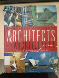 The illustrated encyclopedia of architects and architecture