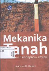 Mekanika tanah untuk tanah endapan dan residu= fundamental of soil mechanics for sedimentary and residual soils