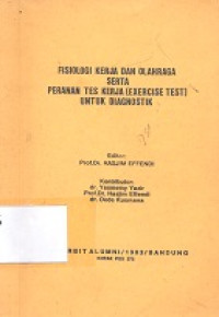 Fisiologi kerja dan olahraga serta peranan tes kerja (exercise test) untuk diagnostik