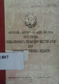 Kongres nasional sejarah tahun 1996 sub tema perkembangan teori dan metodologi dan orientasi pendidikan sejarah