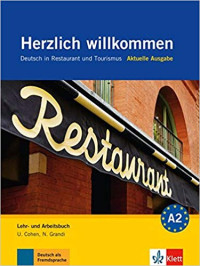 Neu herzlich willkommen : deutsch in restaurant arbeitsbuch und tourismus