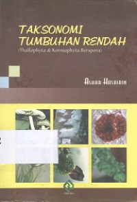 Taksonomi tumbuhan rendah (Thallophyta&Kormophyta Berspora)