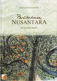 Peribahasa nusantara : mata air kearifan bangsa