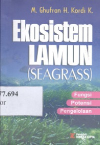 Ekosistem lamun (seagrass) : fungsi, potensi, dan pengelolaan