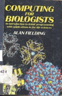 Computing for biologists : an introduction to Basic programming with applications in the life sciences