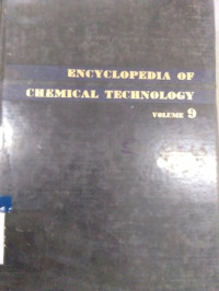 encyclopedia of chemical technology [Vol.9]