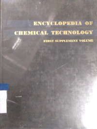 Encyclopedia of chemical technology: first supplement volume