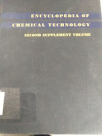 Encyclopedia of chemical technology: second supplement volume