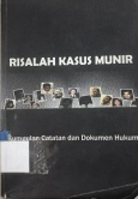 Risalah kasus Munir : kumpulan catatan & dokumen hukum