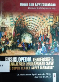 Ensiklopedia leadership & manajemen Muhammad SAW : bisnis dan kewirausahaan [Vol. 2]