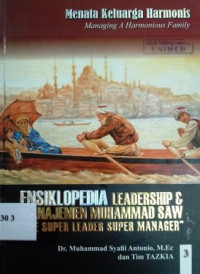 Ensiklopedia leadership & manajemen Muhammad SAW : menata keluarga harmonis [Vol. 3]