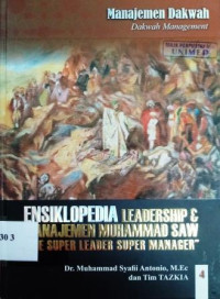 Ensiklopedia leadership & manajemen Muhammad SAW : manajemen dakwah [Vol. 4]