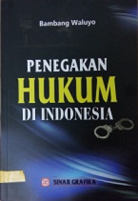 Penegakan Hukum di Indonesia