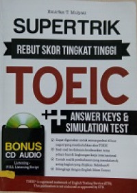 Supertrik Rebut Skor Tingkat Tinggi: TOEIC: answer keys & simulation test