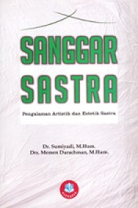 Sanggar Sastra: Pengalaman artistik dan estetik sastra