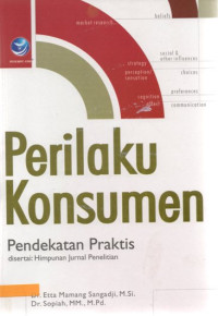 Perilaku konsumen : pendekatan praktis