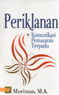 Periklanan : komunikasi pemasaran terpadu