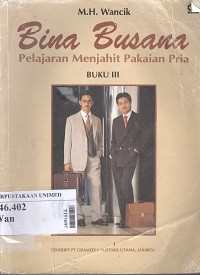 Bina busana : pelajaran menjahit pakaian pria buku III