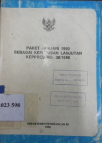 Paket Januari 1990 sebagai keputusan lanjutan Keppres no. 38/1988