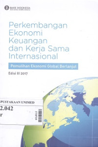 Perkembangan ekonomi keuangan dan kerja sama internasional :Perkembangan ekonomi global,perkembangan ekonomi individu negara,perkembangan kerja sama dan lembaga Internasional