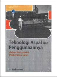 Teknologi aspal dan penggunaannya dalam konstruksi perkerasan jalan