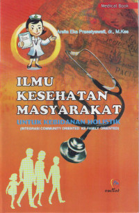 Ilmu kesehatan masyarakat untuk kebidanan holistik (integrasi community oriented ke family oriented)