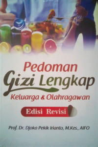 Pedoman gizi lengkap : keluarga & olahragawan