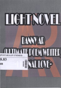 Light novel Danny Ar (Ultimate Poem Writed) Eternal Love-Part 1
