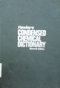 Hawley`s condensed chemical dictionary