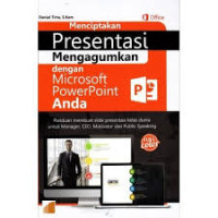 Menciptakan presentasi mengagumkan dengan microsoft powerpoint anda