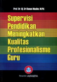 Supervisi pendidikan meningkatkan kualitas profesionalisme guru
