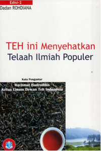 Teh ini menyehatkan : telaah ilmiah populer