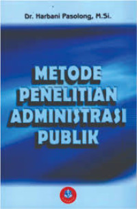 Metode penelitian administrasi publik