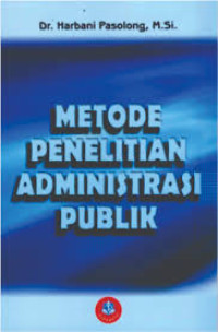 Metode penelitian administrasi publik