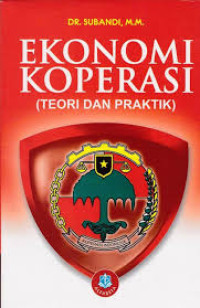 Ekonomi koperasi : Teori dan praktek