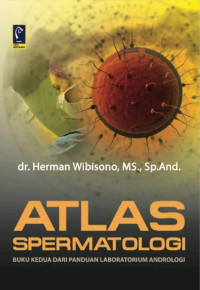Atlas spermatologi: buku kedua dari panduan laboratorium andrologi