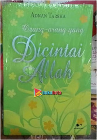 Orang-orang yang dicintai Allah = maadzaa yuhibbullaahu 'azza wa jalla wa maadzaa yubghidu