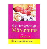 Keperawatan maternitas: volume 2 persalinan