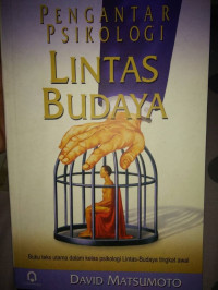 Pengantar psikologi lintas budaya: buku teks utama dalam kelas psikologi lintas-budaya tingkat awal = people psychology from a cultural perspective