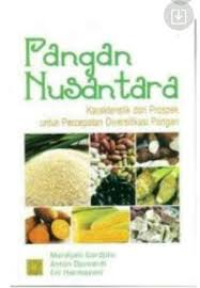 Pangan nusantara: karakteristik dan prospek untuk percepatan diversifikasi pangan