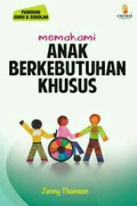 Memahami anak berkebutuhan khusus