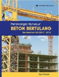 Perancangan struktur beton bertulang berdasarkan SNI 2847:2013