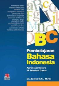 Pembelajaran bahasa Indonesia : apresiasi sastra di sekolah dasar